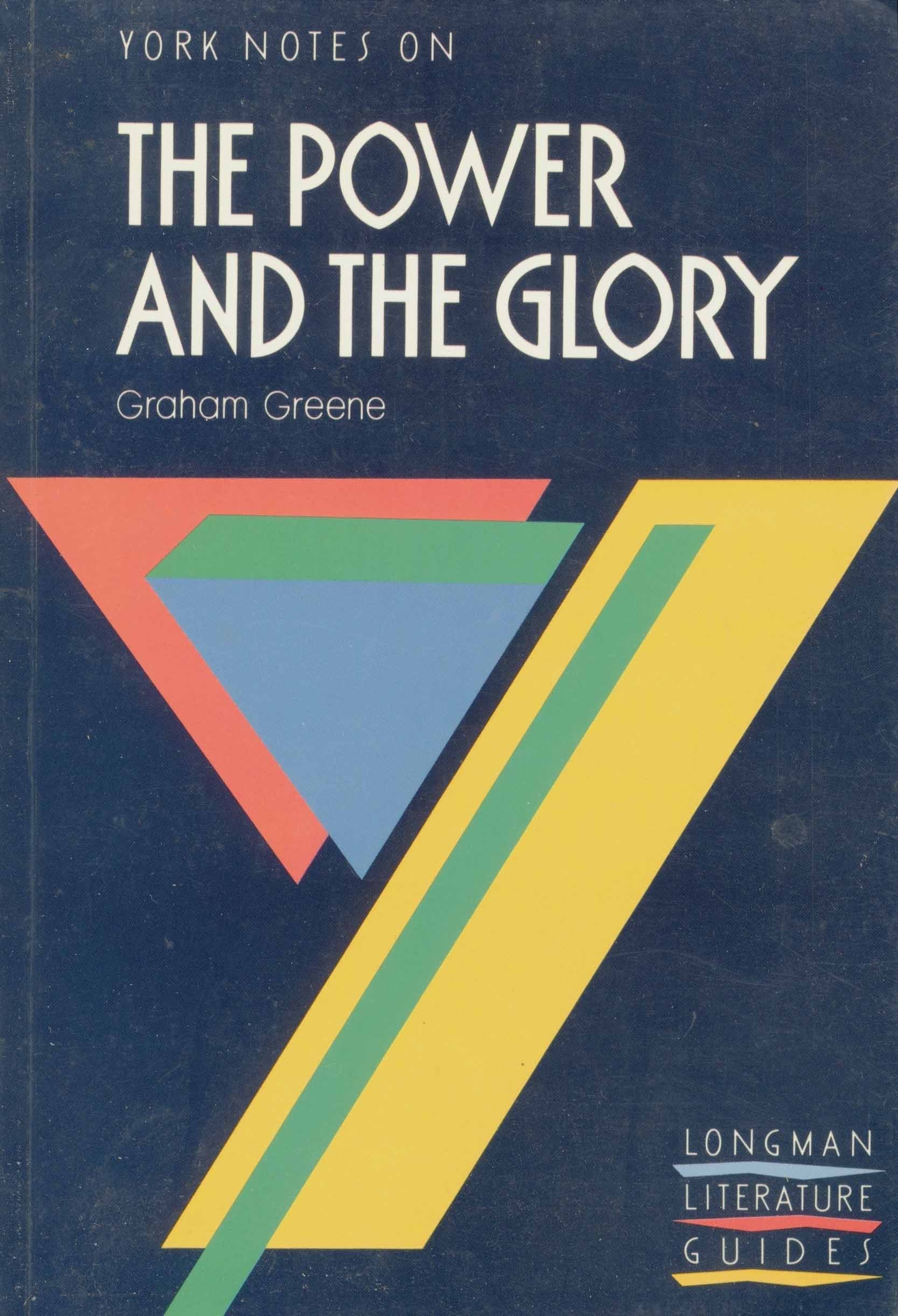 York Notes on Graham Greene's "Power and the Glory" (Longman Literature Guides) Contemporary literature
