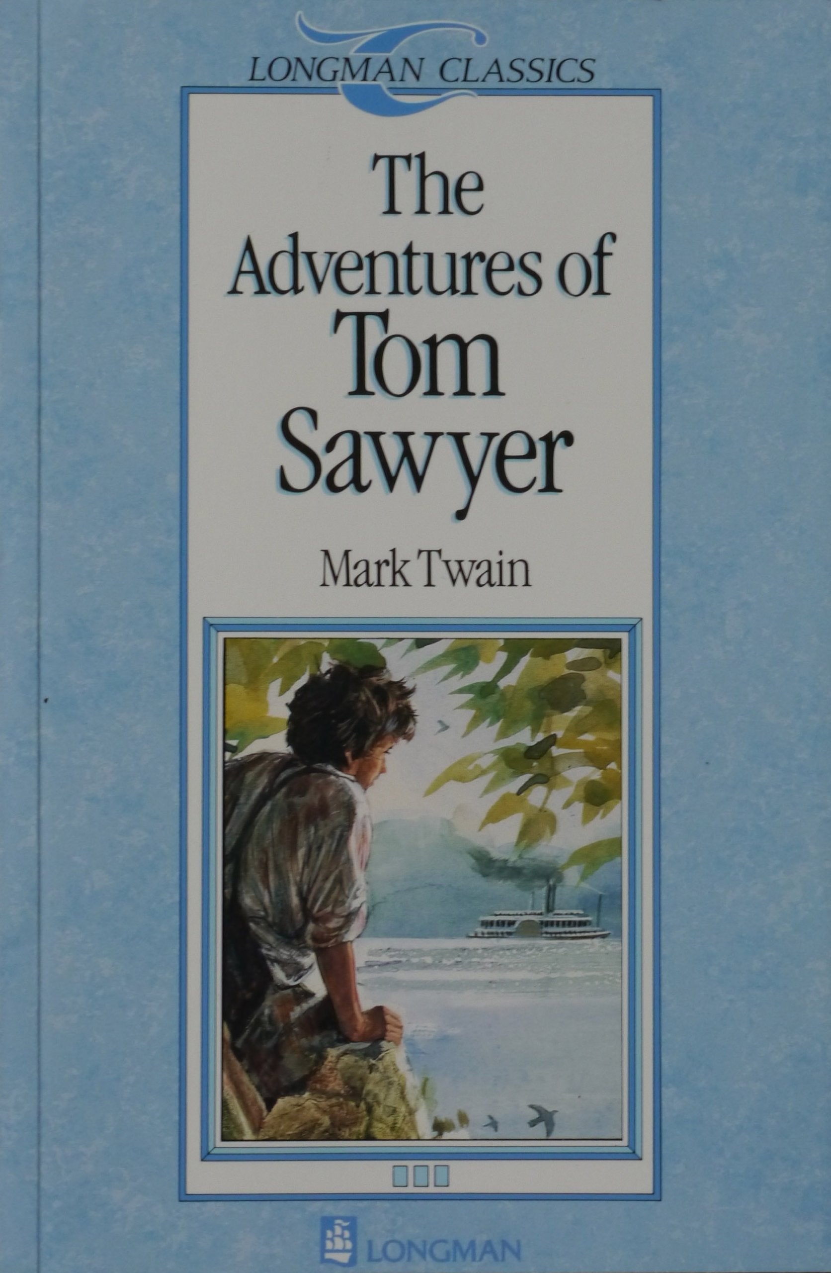 The Adventures of Tom Sawyer (Longman Classics) Classics