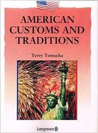American Customs and Traditions (Longman Readers) Social Sciences