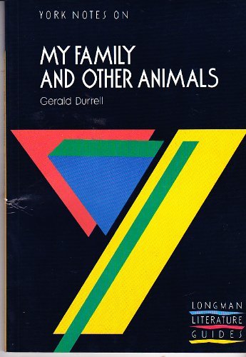 Durrell, Gerald, "My Family and Other Animals": Notes (York Notes) Contemporary literature