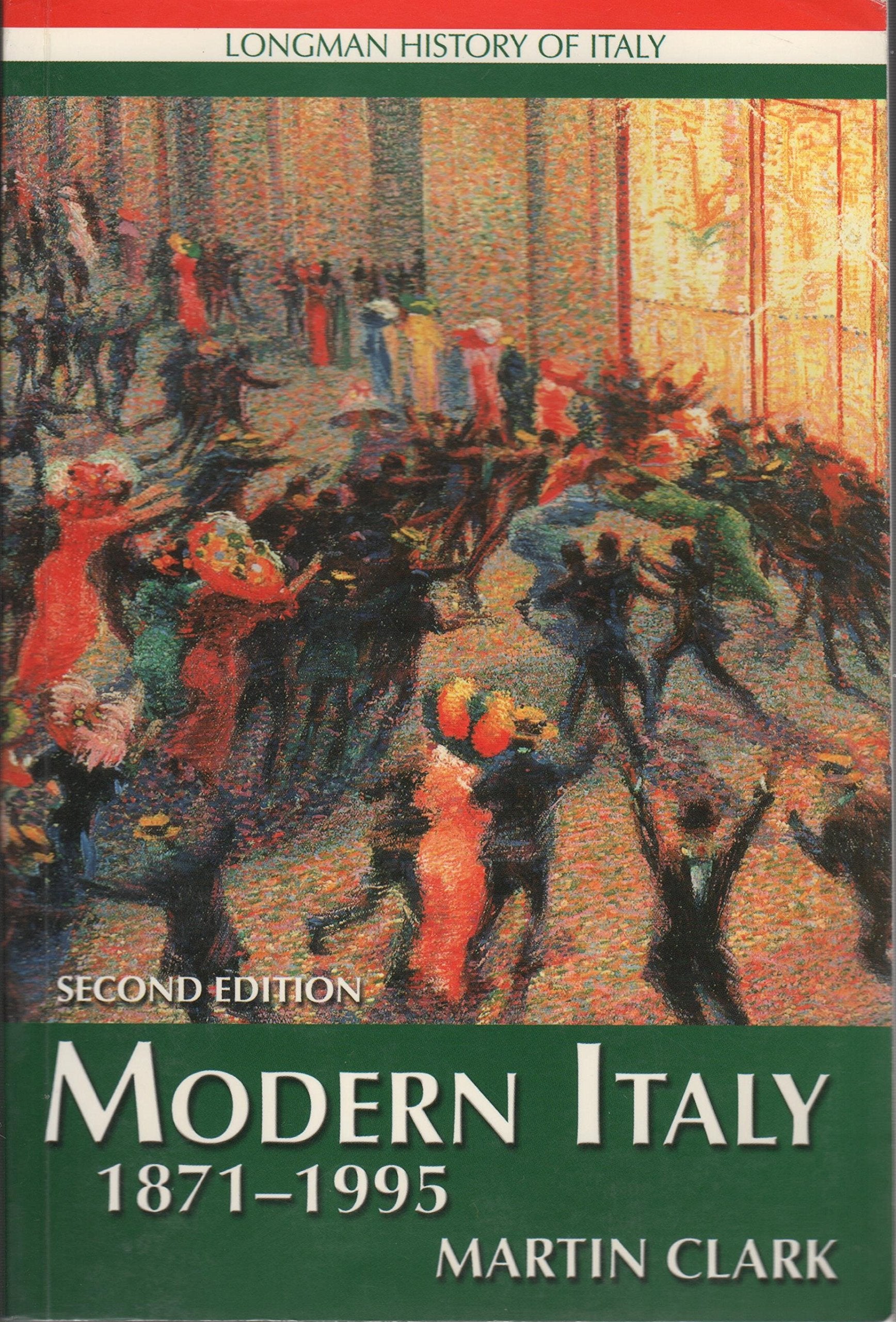 Modern Italy 1871-1995 (LONGMAN HISTORY OF ITALY) Politics & History