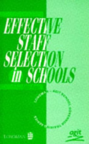 Effective Staff Selection in Schools (Longman/AGIT school governor training series) Education & Training
