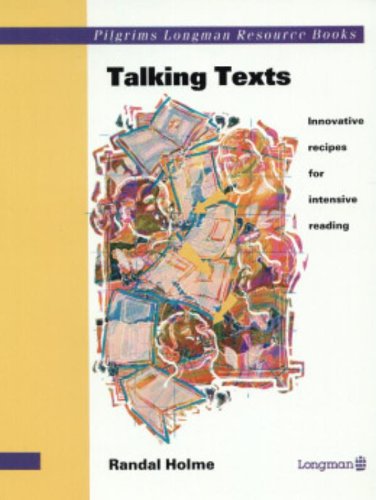 Talking Texts: Innovative Recipes for Intensive Reading (Pilgrims Longman Resource Books) Foreign Languages ​​& Dictionaries