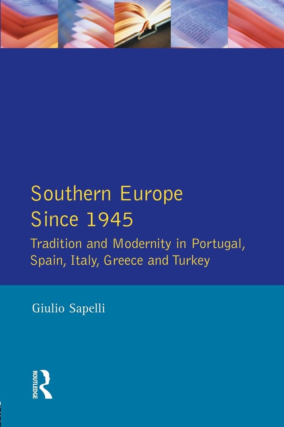 Southern Europe: Politics, Society and Economics Since 1945 Business, Finance & Career