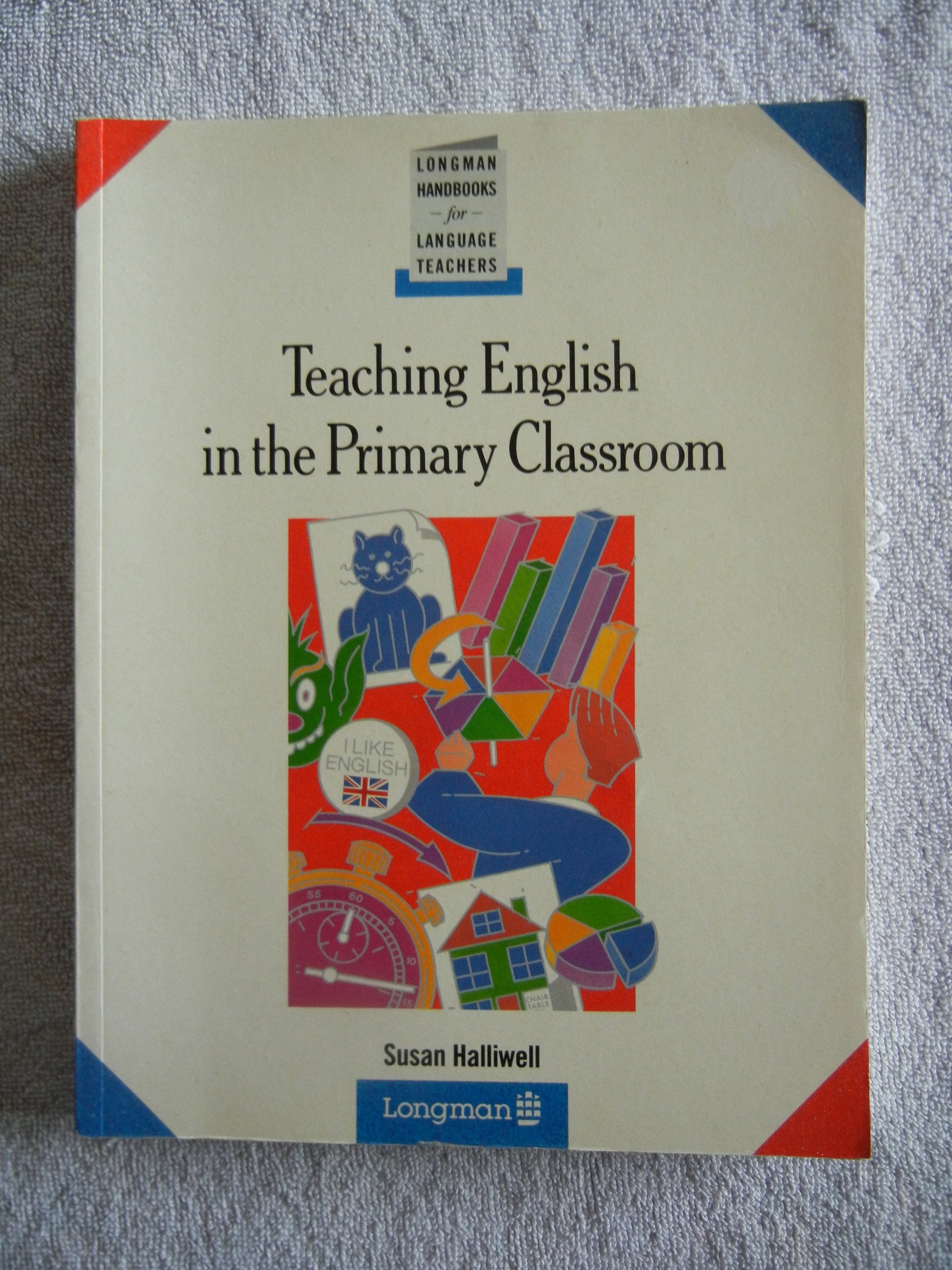 Teaching English in the Primary Classroom (Longman Handbooks for Language Teaching) Foreign Languages ​​& Dictionaries