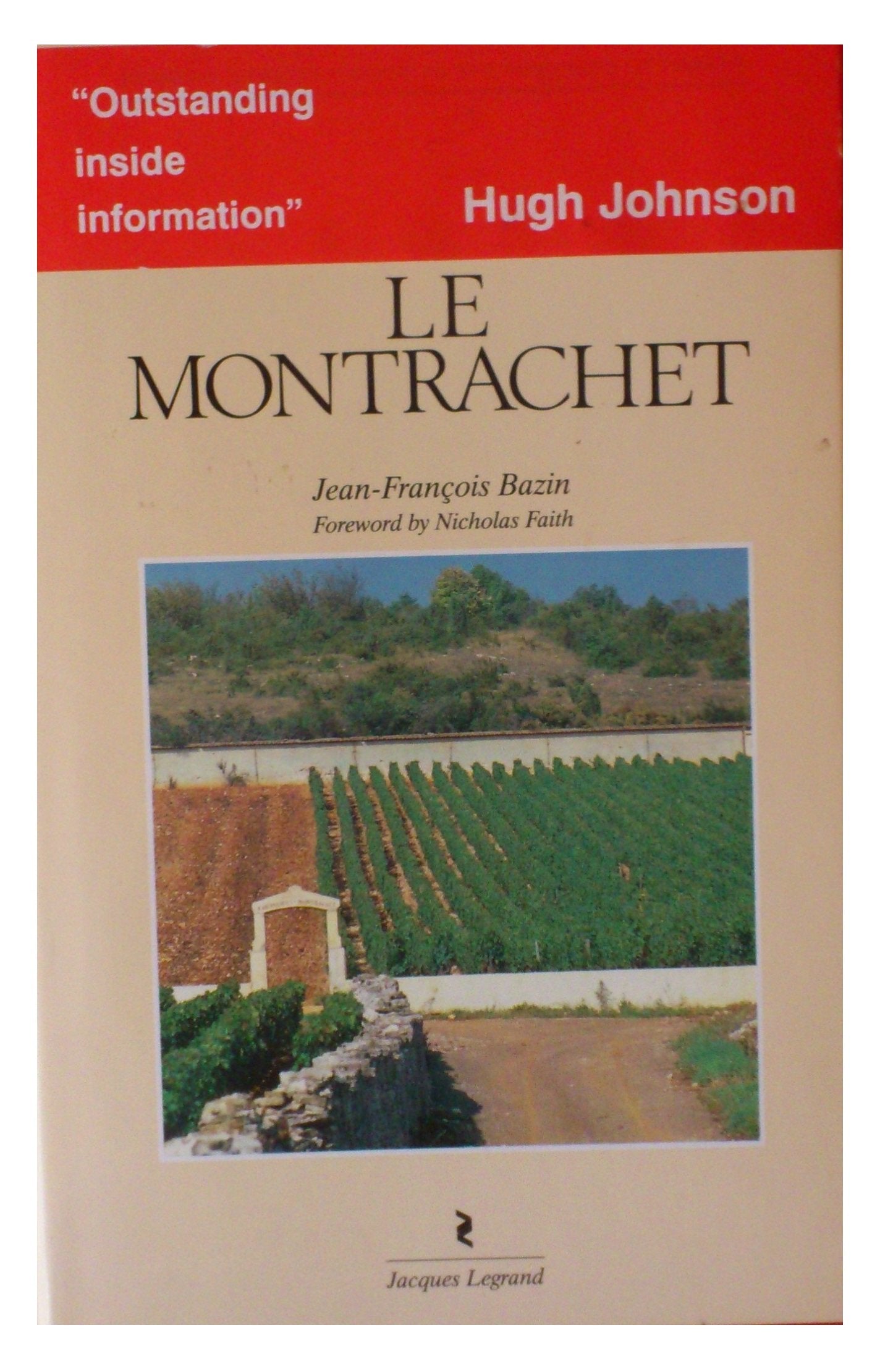 Le Montrachet (Guide to the Vineyards of France) Cooking & Enjoying