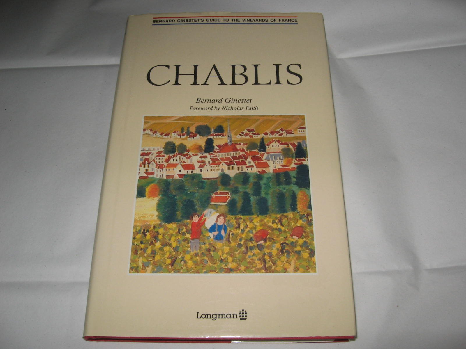 Chablis (Guide to the Vineyards of France) Cooking & Enjoying
