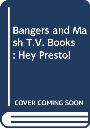 Hey Presto! (Bangers and Mash T.V. Books) Professional & Reference Books