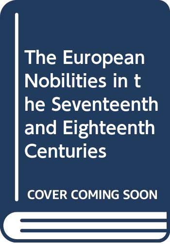 The European Nobilities in the Seventeenth and Eighteenth Centuries book
