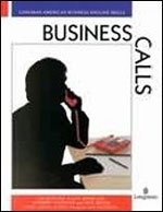 Business Calls (Longman American Business English Skills S.) Business, Finance & Career