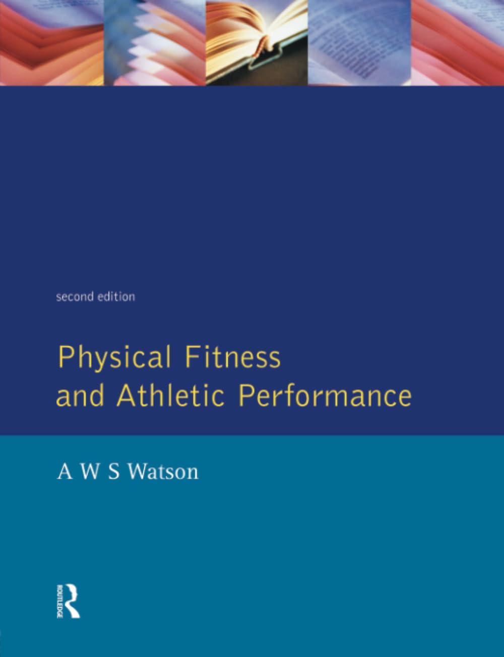 Watson, A: Physical Fitness and Athletic Performance Medicine