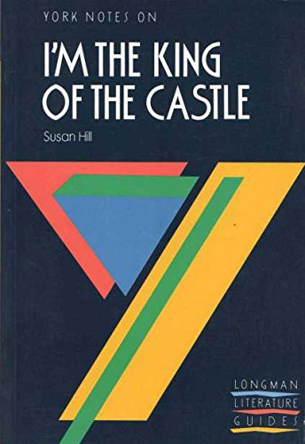 York Notes on Susan Hill's "I'm the King of the Castle" book