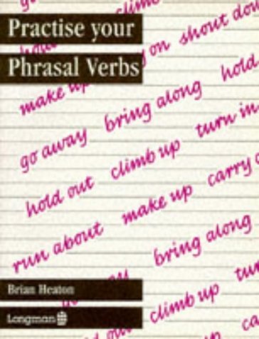 Practise Your Phrasal Verbs Paper (Practice Your) Foreign Languages ​​& Dictionaries