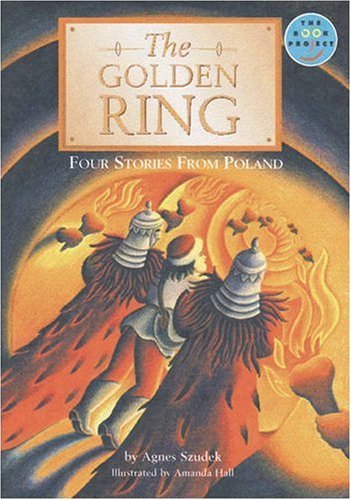 The Golden Ring: Four Stories from Poland Literature and Culture Fiction 3 6-9 years