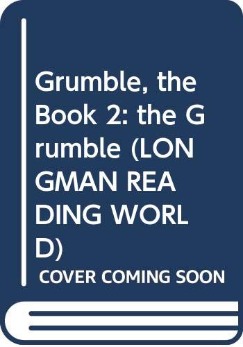 Grumble, the Book 2: the Grumble (LONGMAN READING WORLD) Professional & Reference Books