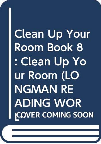 Clean Up Your Room Book 8: Clean Up Your Room (LONGMAN READING WORLD) Professional & Reference Books