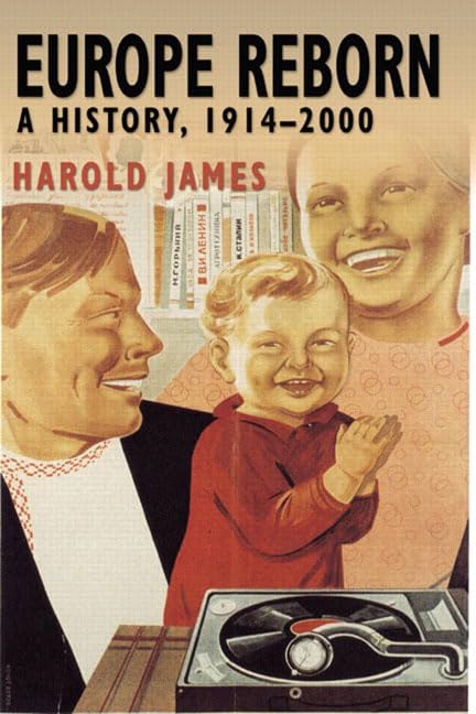 Europe Reborn: A History 1914-2000 (Longman History of Modern Europe) Politics & History