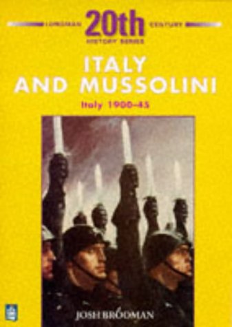Italy and Mussolini: Italy, 1900-45 (Longman 20th Century History Series) Education