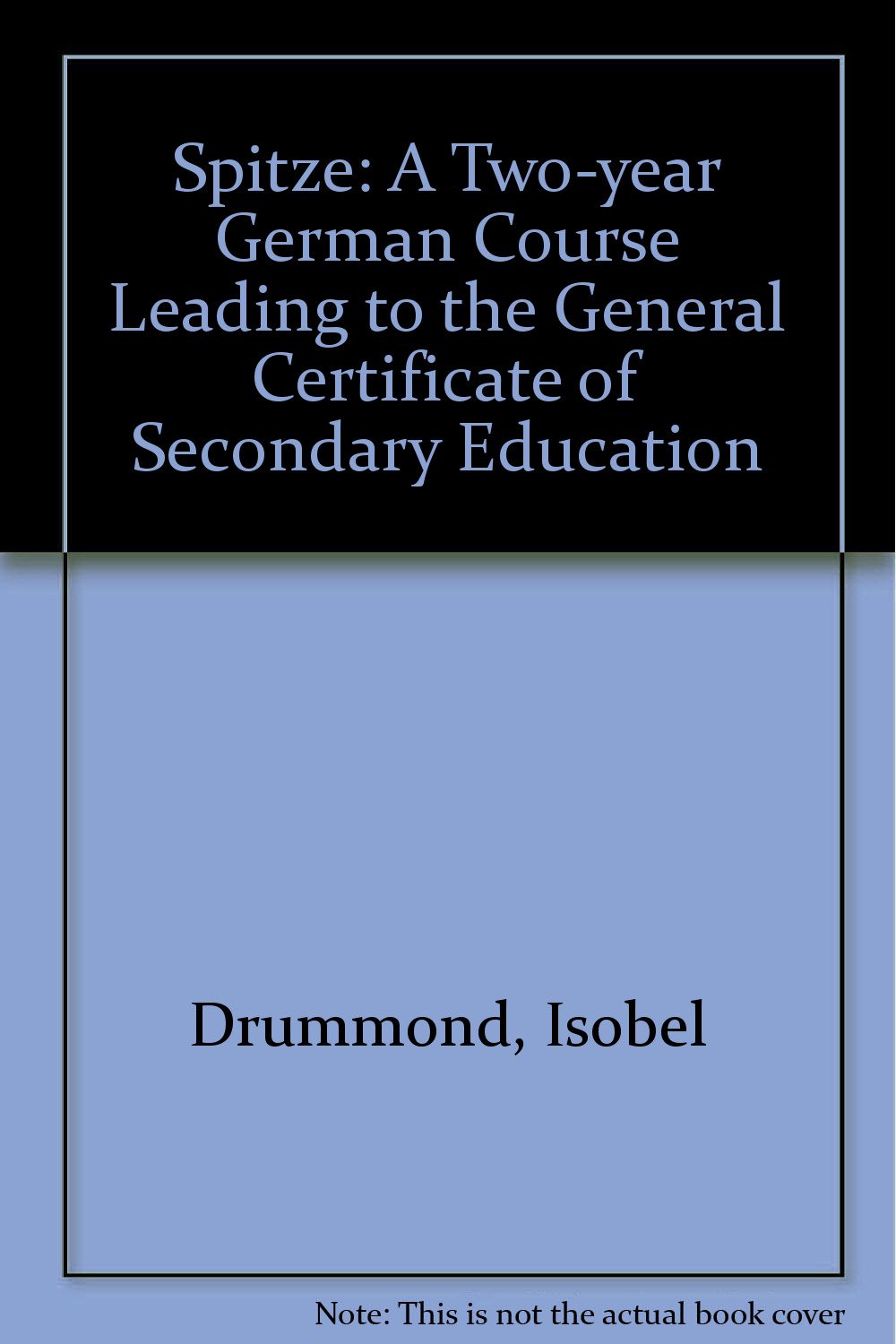 Spitze: A Two-year German Course Leading to the General Certificate of Secondary Education Professional & Reference Books
