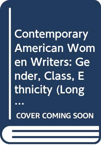Contemporary American Women Writers: Gender, Class, Ethnicity (Longman Critical Readers Series) Books