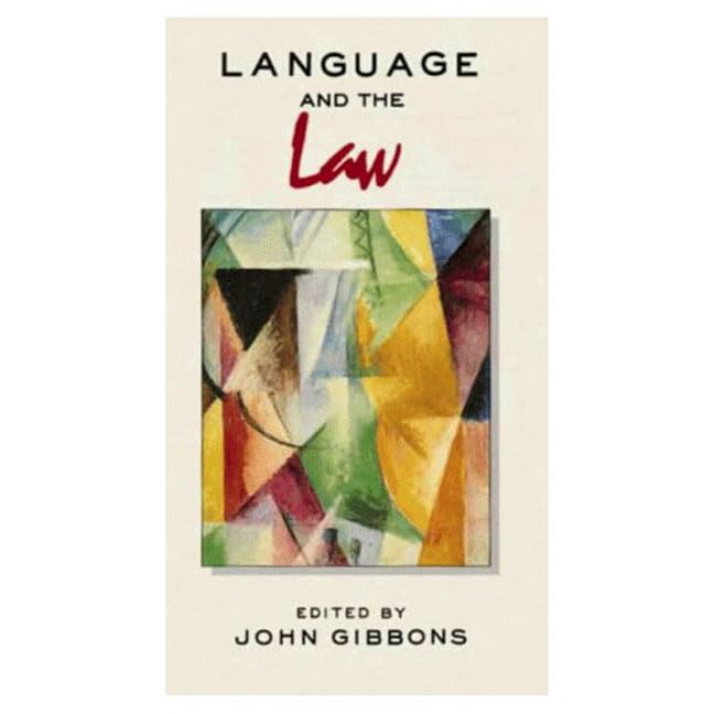 Language and the Law (Language in Social Life Series) Law