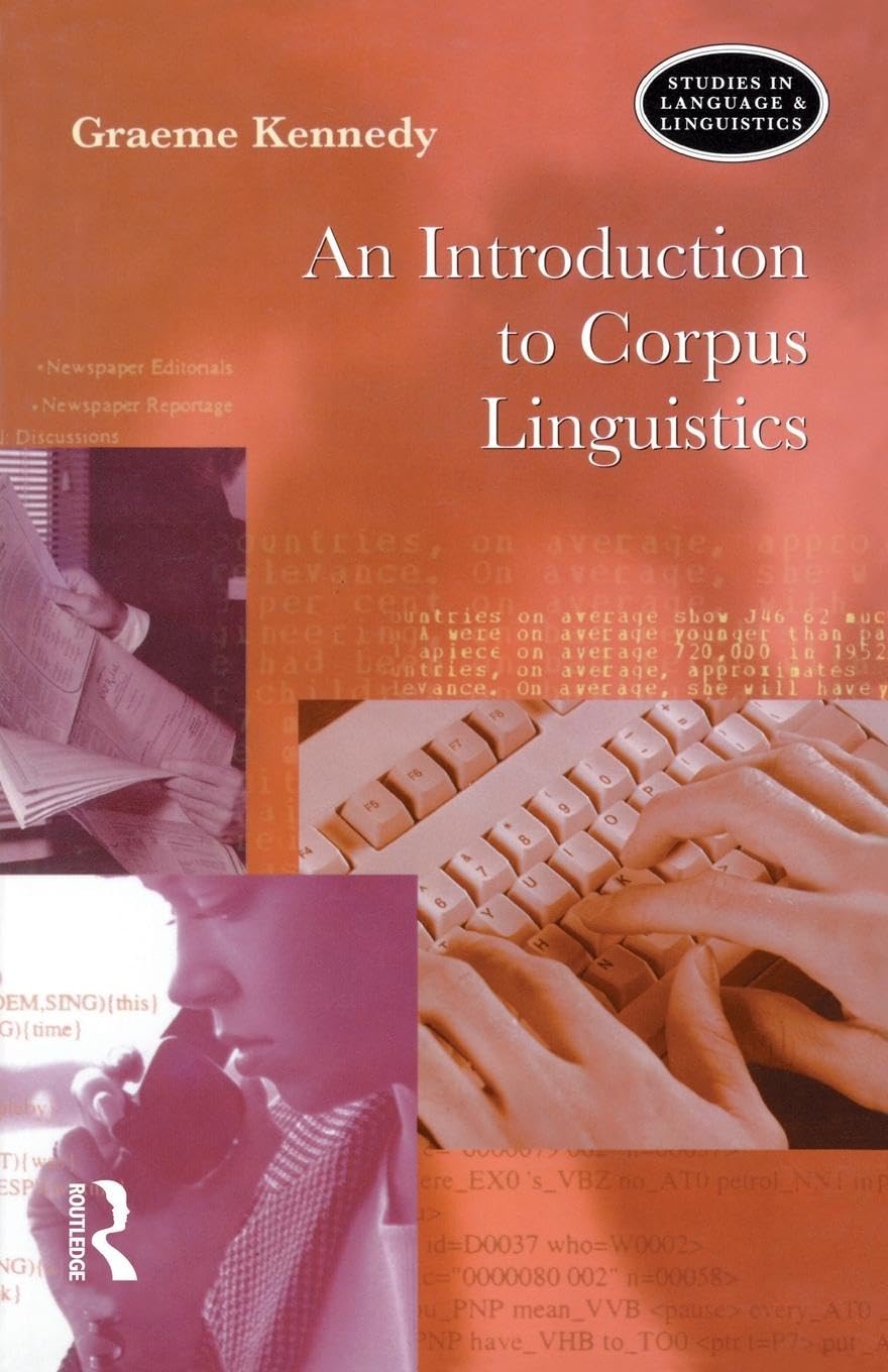 An Introduction to Corpus Linguistics (Studies in Language and Linguistics) Social Sciences