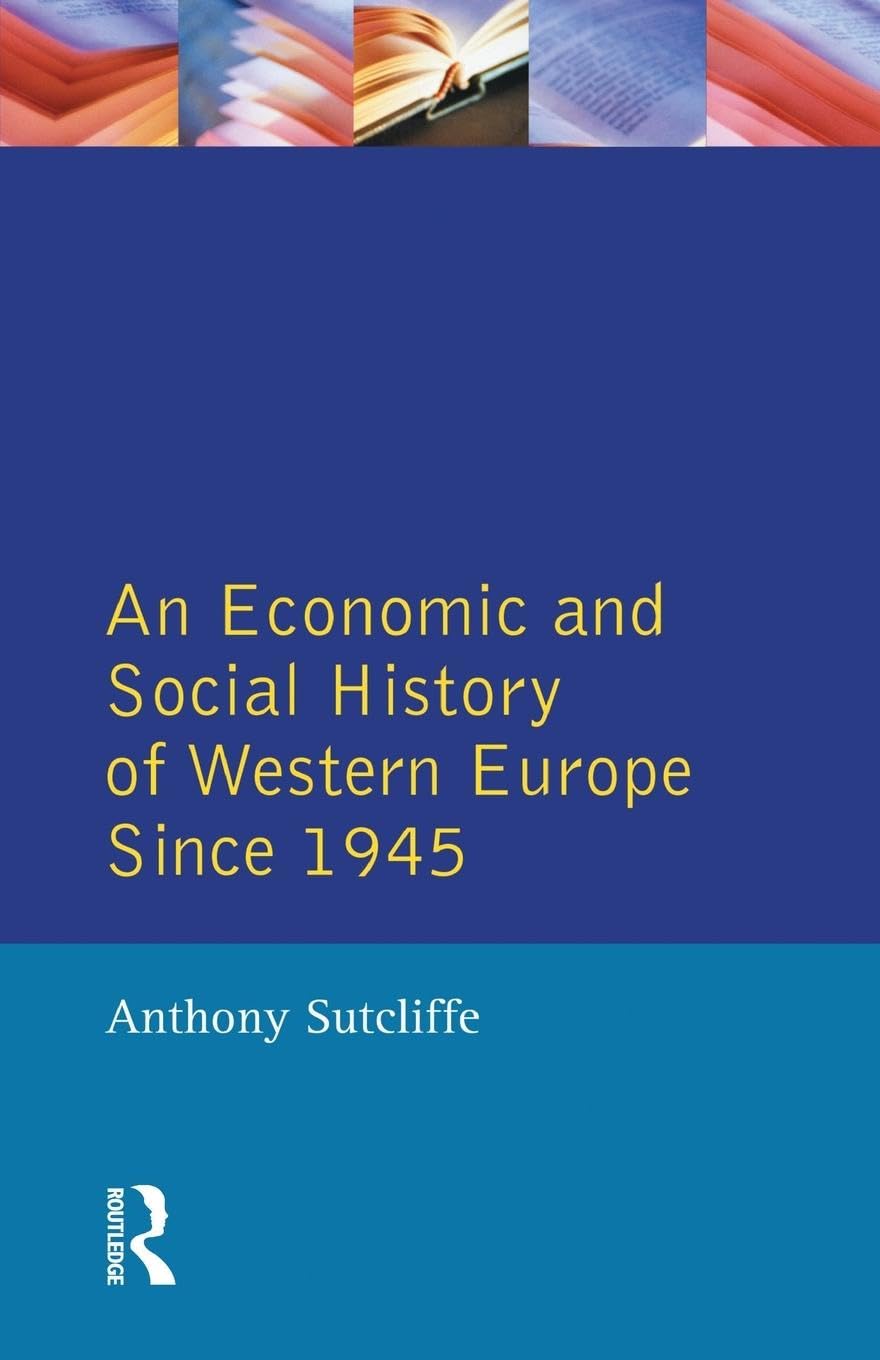 An Economic and Social History of Western Europe since 1945 General education