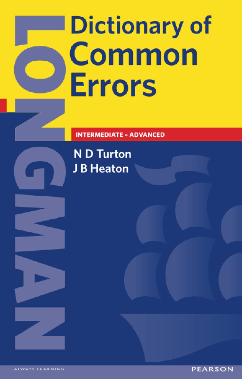 Longman Dictionary of Common Errors New Edition: Over 2500 entries General education
