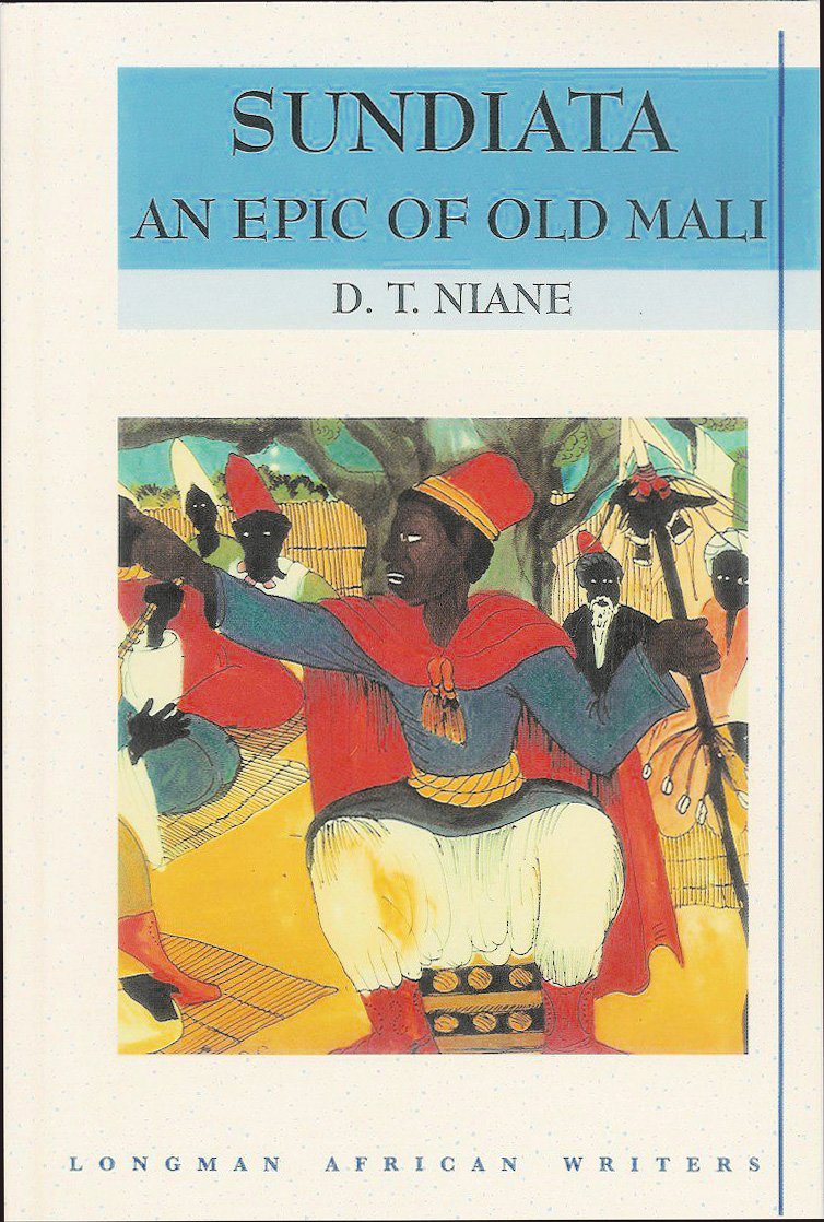 Sundiata: An Epic of Old Mali (Longman African Classics) Social Sciences