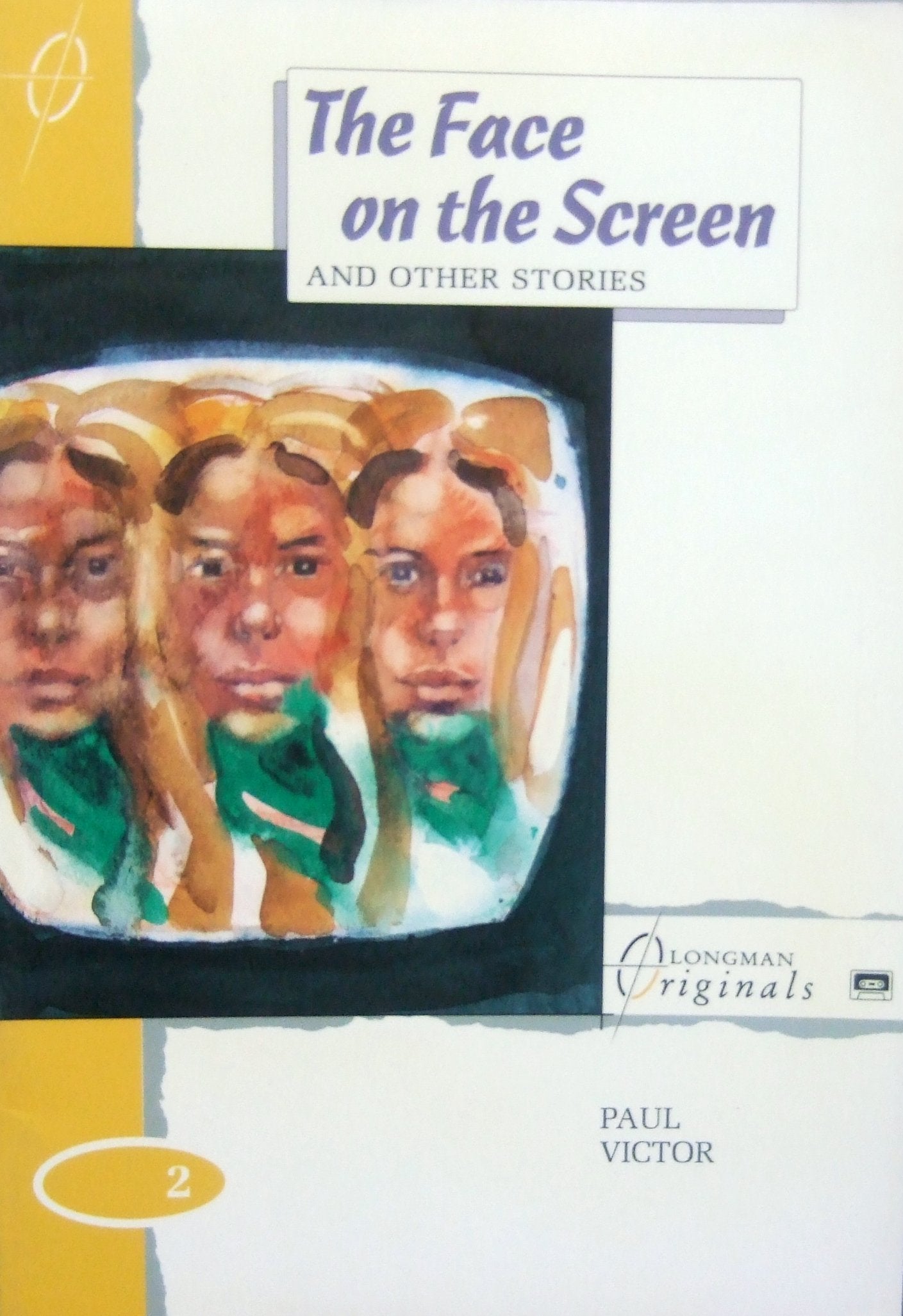"The Face on the Screen and Other Stories (Longman Originals) Foreign Languages ​​& Dictionaries