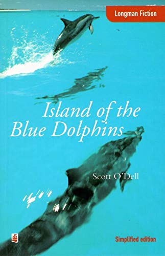 The Island of the Blue Dolphins (Longman Fiction S.) Foreign Languages ​​& Dictionaries