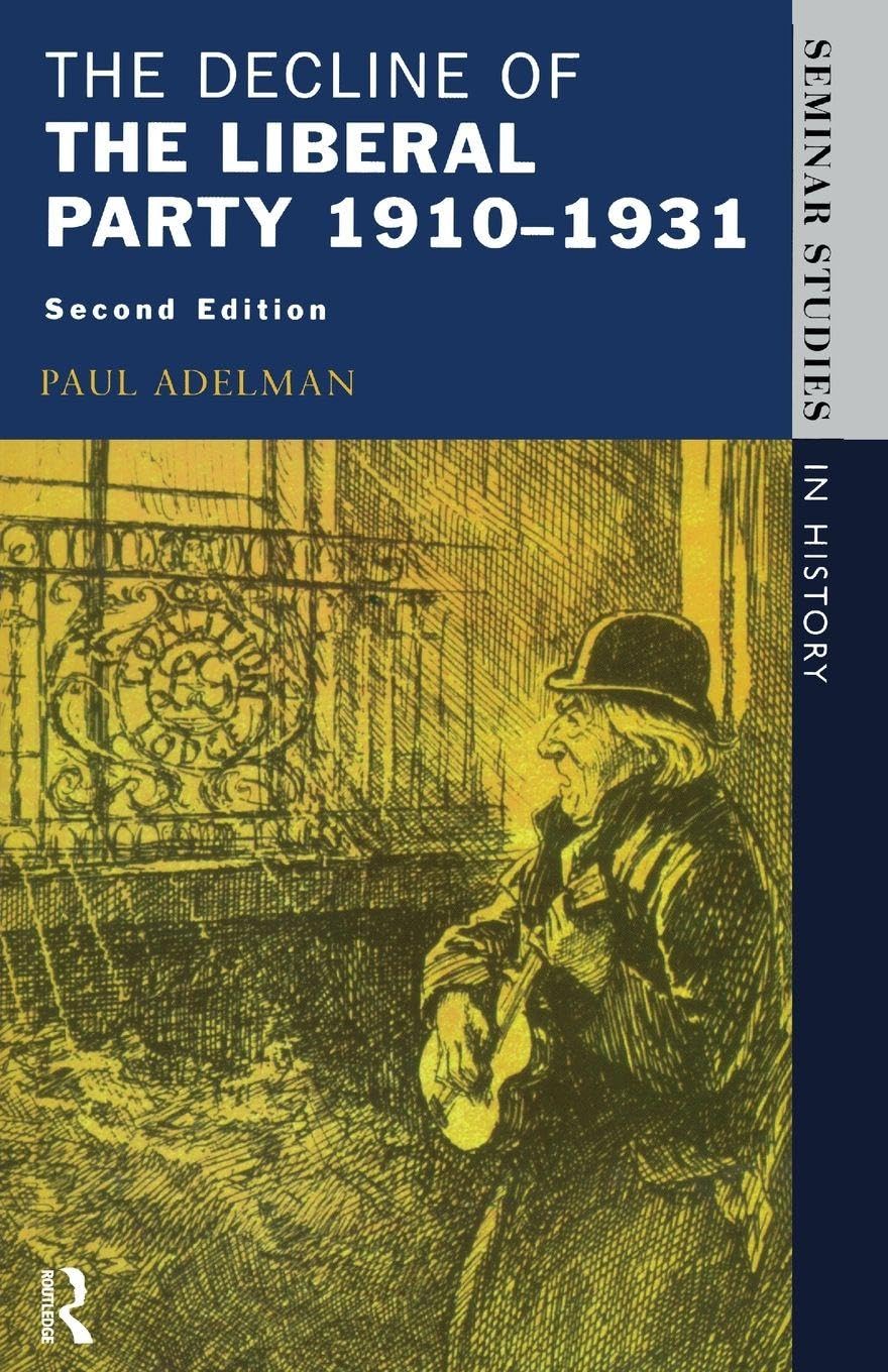 The Decline Of The Liberal Party 1910-1931 Business, Finance & Career