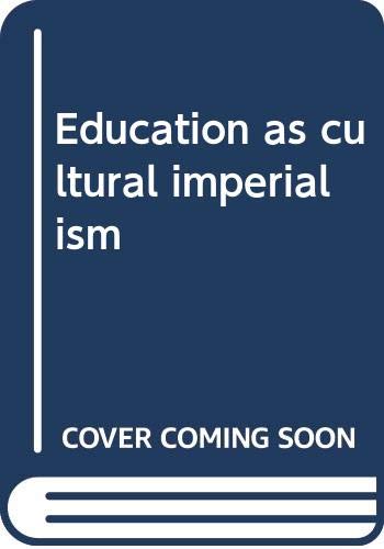 Education as cultural imperialism by Carnoy, Martin Books