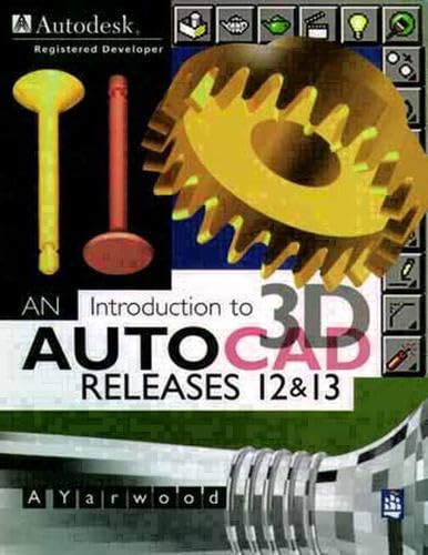 An Introduction to 3d Autocad: Releases 12 and 13 book