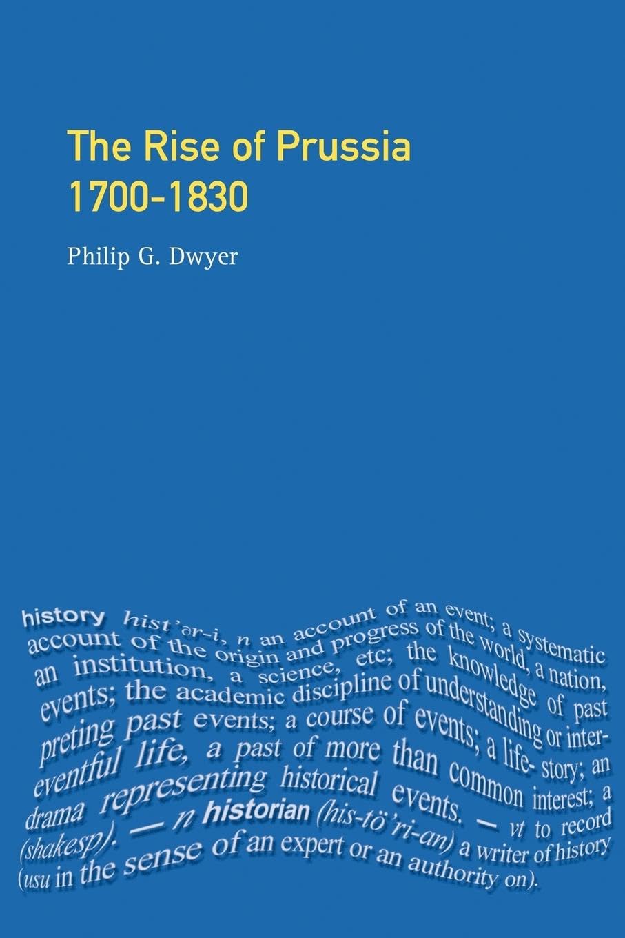 The Rise of Prussia 1700-1830 Politics & History