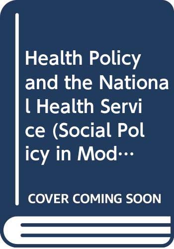 Health Policy and the National Health Service book