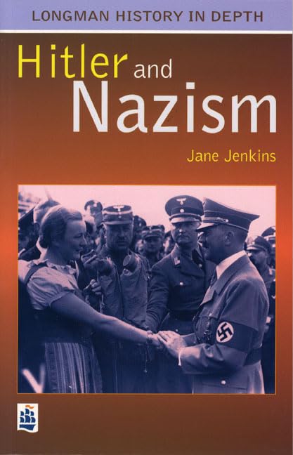 Hitler and Nazism, 1933-45 (LONGMAN HISTORY IN DEPTH) Politics & History
