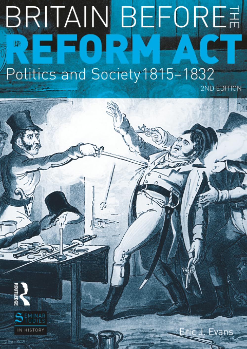 Britain before the Reform Act: Politics and Society 1815-1832 (Seminar Studies In History) Social Sciences