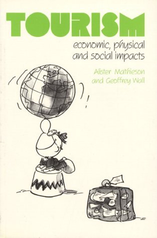 Tourism: Economic, Physical and Social Impacts Business, Finance & Career