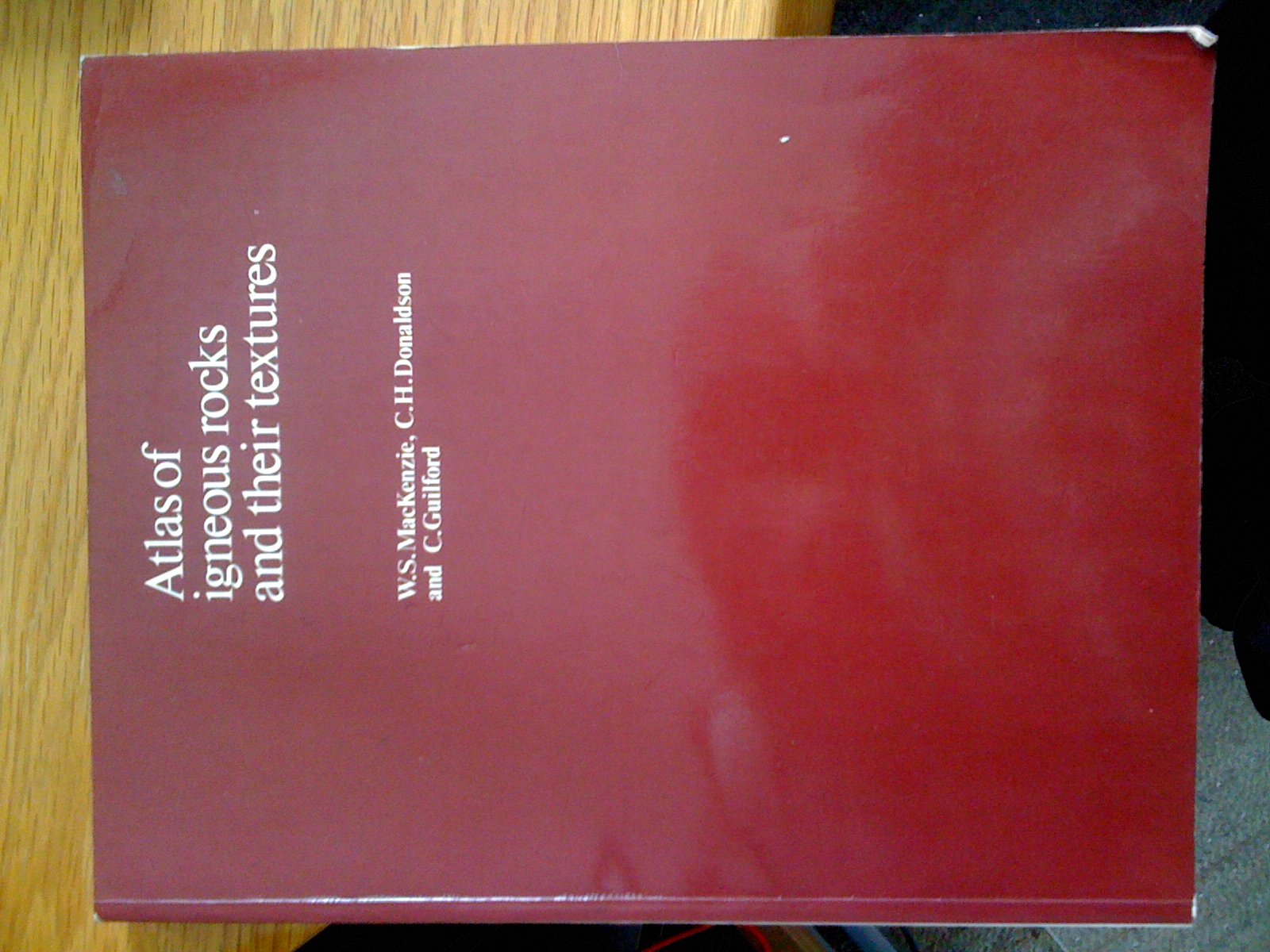 Atlas of Igneous Rocks and Their Textures Geology & Geography