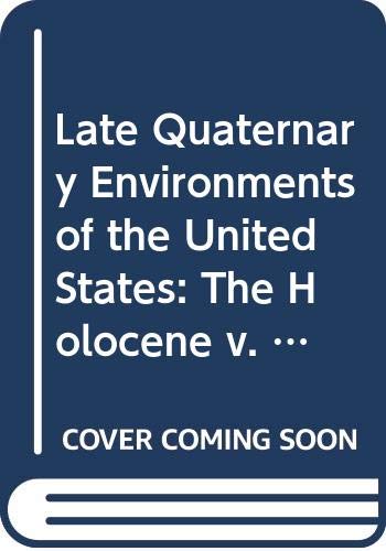 The Holocene (v. 2) (Late Quaternary Environments of the United States) Business & Technology