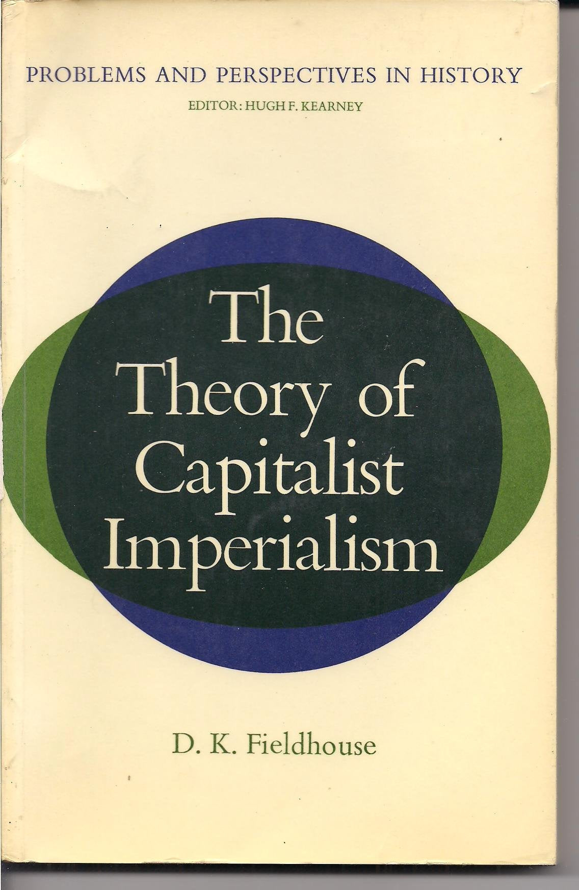Theory of Capitalist Imperialism (Problems & Perspectives in History) Books