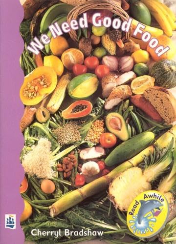 We Need Good Food (Read Awhile) Non-fiction