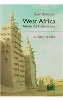West Africa Before the Colonial Era: A History to 1850 Politics & History