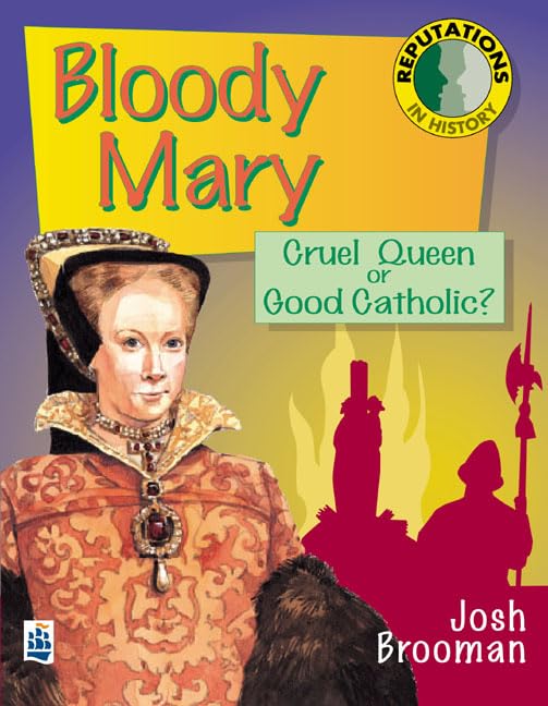 Reputations in History: 'Bloody Mary' Tudor Paper Books