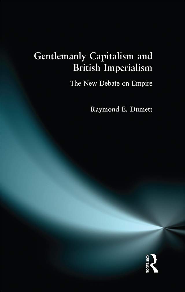Gentlemanly Capitalism and British Imperialism Business, Finance & Career