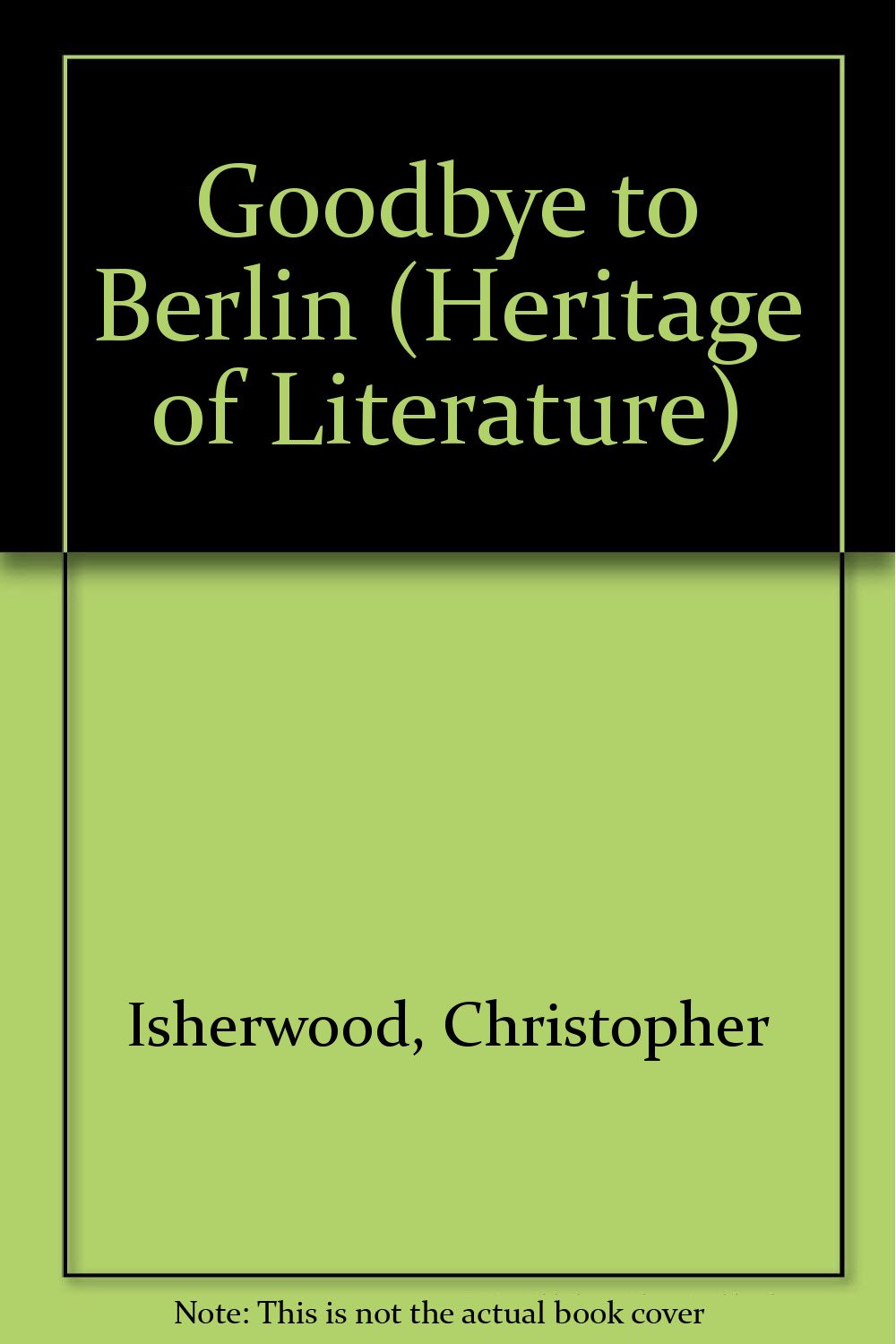 Goodbye to Berlin (Heritage of Literature S.) Books