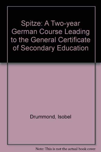 Spitze: A Two-year German Course Leading to the General Certificate of Secondary Education book