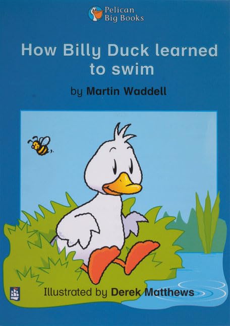 How Billy Duck Learned To Swim Key Stage 1 (PELICAN BIG BOOKS) Professional & Reference Books