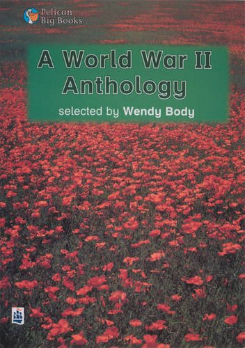 World War II Anthology, A Key Stage 2 (PELICAN BIG BOOKS) Professional & Reference Books